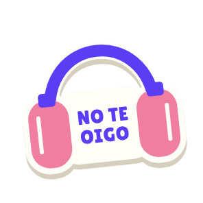 Clac con forma de unos auriculares y el texto «NO TE OIGO»