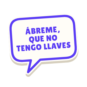 Clac con forma de un bocadillo de cómic y el texto «ÁBREME, QUE NO TENGO LLAVES»