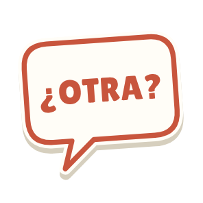 Clac con forma de un bocadillo de cómic y el texto «¿OTRA?»