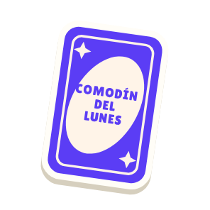Clac con forma de una carta de baraja y el texto «COMODÍN DEL LUNES»