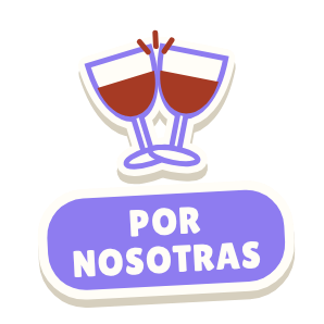 Clac con forma de dos copas de vino brindando y el texto «POR NOSOTRAS»
