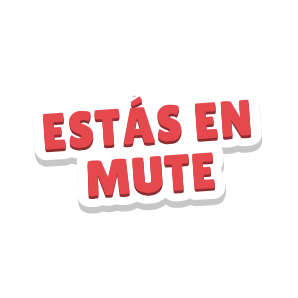 Clac de letras recortadas que dice «ESTÁS EN MUTE»
