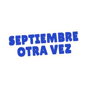 Clac de letras recortadas que dice «SEPTIEMBRE OTRA VEZ»