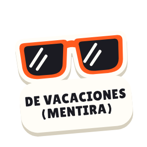 Clac con forma de unas gafas y el texto «DE VACACIONES (MENTIRA)»