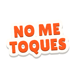 Clac de rótulo que dice «NO ME TOQUES»