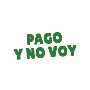 Clac de rótulo que dice «PAGO Y NO VOY»