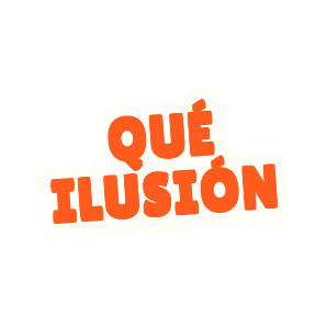 Clac de rótulo que dice «QUÉ ILUSIÓN»